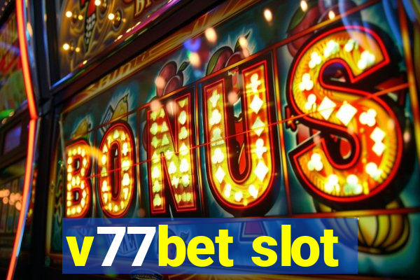 v77bet slot